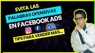 Cómo Evitar palabras ofensivas en facebook ads y correr anuncios por mas tiempo