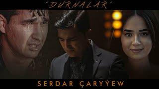 SERDAR ÇARYÝEW - DURNALAR Official Music Video TURKMEN KLIP 2022