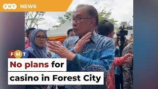 No plans for casino in Forest City says Anwar