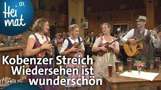 Kobenzer Streich Wiedersehen ist wunderschön  Wirtshausmusikanten l BR Heimat - Volksmusik