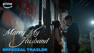 Marry My Husband  Official Trailer  Prime Video