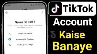 How to Create TikTok Account 2024  Tiktok ki id banane ka tarika  Tiktok id kaise banaye