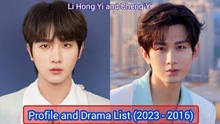 Li Hong Yi and Cheng Yi  Profile and Drama List 2023 - 2016 