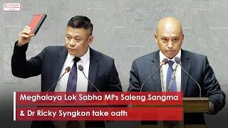 Meghalaya Lok Sabha MPs Saleng Sangma & Dr Ricky Syngkon take oath