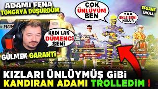 KIZLARI ÜNLÜYMÜŞ GİBİ KANDIRAN ADAMI TROLLEDİM - PUBG MOBİLE