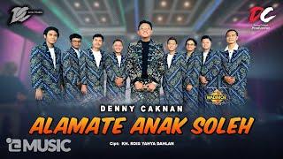 DENNY CAKNAN - ALAMATE ANAK SOLEH OFFICIAL LIVE MUSIC - DC MUSIK
