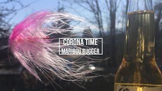 Corona Time  The Maribou Bugger  Episode 2 BEST STEELHEAD FLY EVER