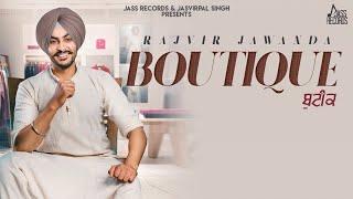 Boutique  Official Music Video Rajvir Jawanda   Songs 2019  Jass Records