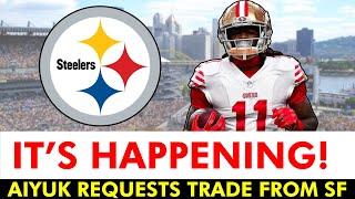 BREAKING NEWS  Brandon Aiyuk REQUESTS TRADE From 49ers Will Steelers Land The All-Pro WR?