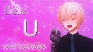 U - Belle ENGLISH VER.  Song Cover by SuRge