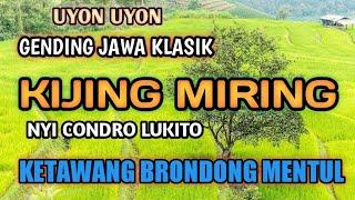 UYON UYON GENDING JAWA KLASIK KIJING MIRING NYI CONDRO LUKITO KETAWANG BRONDONG MENTUL