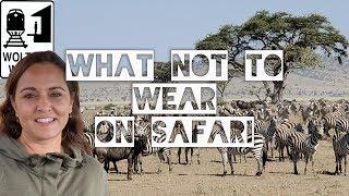 What Not to Wear on an African Safari