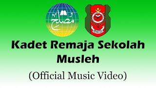 Kadet Remaja Sekolah Musleh - Official Music Video