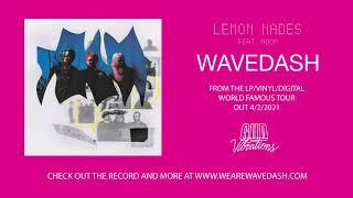 Wavedash - Lemon Nades feat. Noon Official Audio