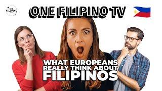 What EUROPEANS REALLY think about FILIPINOS - “Filipinos are built different”