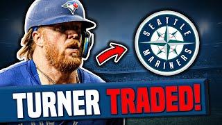 BREAKING Blue Jays TRADE Justin Turner To The Seattle Mariners Toronto Blue Jays News