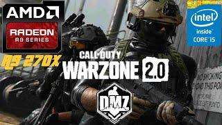 COD Warzone 2.0 DMZ  R9 270X 2GB GDDR5 256 bit Gameplay Test