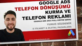 Google Ads Telefon Dönüşüm - Etkili Reklam Kurma Google Ads Telefon Arama Reklamı 2023 #11