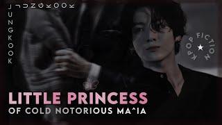 JEON JUNGKOOK FF  “ LITTLE CUTE PRINCESS OF POWERFUL COLD MA^IA “ #BTSFF