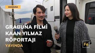 Grabuna Film Röportajları  Kaan Yılmaz