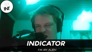 INDICATOR  IM AN ALIEN