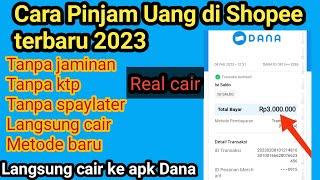 cara pinjam uang di shopee akun baru  cara pinjam uang di shopee tanpa KTP