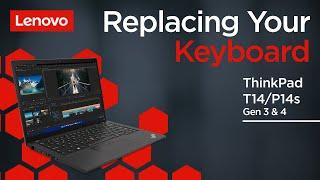 Replacing Your Keyboard  ThinkPad T14 and P14s Gen 3 and 4  Customer Self Service