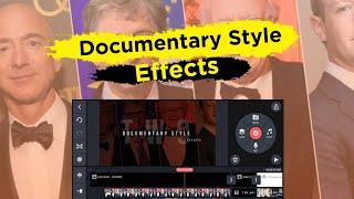 2 Documentary Style Effects in KineMaster  How to edit Documentary Style video
