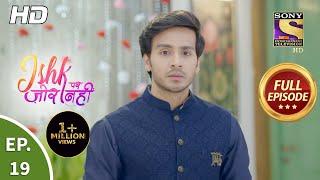 Ishk Par Zor Nahi - Ep 19 - Full Episode - 8th April 2021