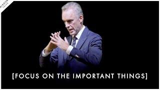 Stop Wasting Your Time on Stupid Things - Jordan Peterson Motivation