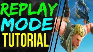 Fortnite REPLAY MODE TUTORIAL Walkthrough EXPLAINED  Showcase - Fortnite Battle Royale