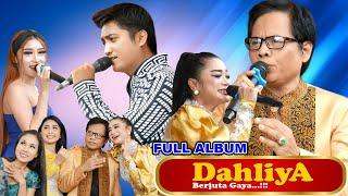 FULL ALBUM DAHLIYA BERJUTA GAYA  ORKES DANGDUT KLASIK FULL LAGU ORIGINAL TERBAIK 2022  JAWA TENGAH