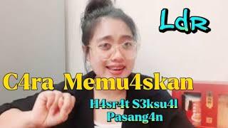 Car4 pu4skan B1r4h1 S*ksu4l pas4n9an Saat Jarak Jauh  #ldr