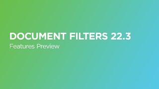 Document Filters 22.3.0 Release