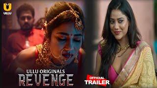 Revenge  Official Trailer  Ullu App  Ruks Khandagale New Web Series