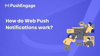 How Web Push Notifications Work