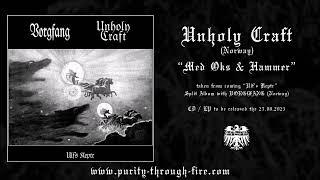 Unholy Craft NOR - Med  Øks and Hammer Trackpremiere 2023