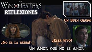 The Winchesters T1E7 reflexiones Un amor que no es amor  ¿esta vivo? un buen equipo