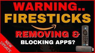 ARE FIRESTICKS REMOVING AND BLOCKING APPS