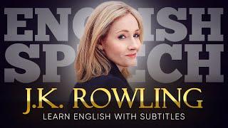 ENGLISH SPEECH  J.K. ROWLING Ripple of Hope English Subtitles