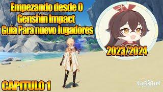 Empezando desde 0 Genshin Impact Guía Para nuevos Jugadores 20232024 Capitulo 1