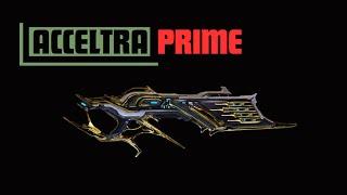 Warframe 2024 Acceltra Prime Build