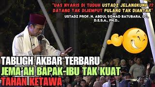 CERAMAH USTADZ ABDUL SOMAD TERBARU PALING LUCU  TABLIGH AKBAR MENGGELEGAR SPESIAL