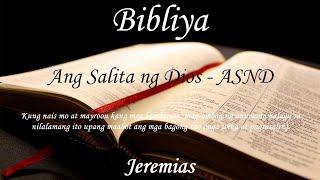Tagalog Audio Bible - Audio Bibliya - Jeremias KUMPLETO - Ang Salita ng Dios ASND