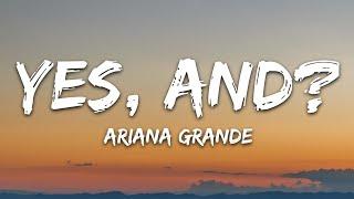 Ariana Grande - yes and? Lyrics