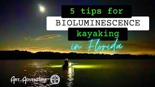 Top Tips for Bioluminescence Kayaking in Florida