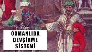 Osmanlı Devşirme Sistemi