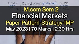 Financial Markets નાણાંકીય બજારો  Paper Pattern-Strategy-IMP  M.com Sem 2  May 2023