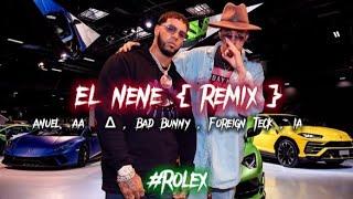 El NeNe { Remix } - Anuel. AA  ∆  Bad Bunny  Foreign Teck  IA { Video oficial } #rolex