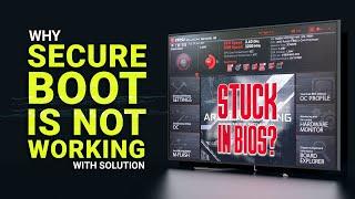 Why Secure Boot is not Working  After Enabling Secure Boot Windows is not Booting? Fix it NOW